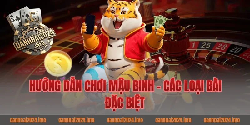 Hướng dẫn chơi mậu binh - Các loại bài đặc biệt