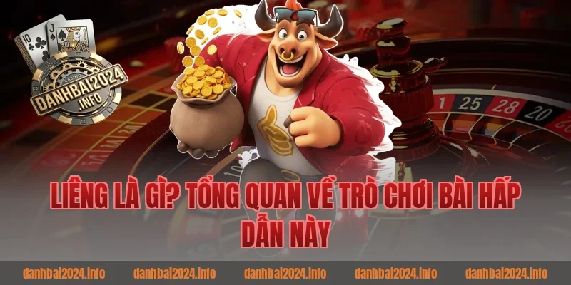 Liêng Là Gì? Tổng Quan Về Trò Chơi Bài Hấp Dẫn Này
